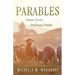 Parables: Simple Stories, Profound Truths