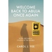 Welcome Back to Abuja Once Again: How I Became a Citizen of the World