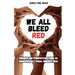 We All Bleed Red - Insights and Perspectives from an Unidentifiable Visual Minority Man