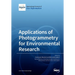Applications of Photogrammetry for Environmental Research