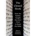 The Closed Book: How the Rabbis Taught the Jews (Not) to Read the Bible