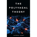 The Polyvagal Theory: Discover the rhythm of regulation and the power to feel safe. The physiological regulation of emotions, attachment, co