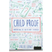 Child Proof: Parenting by Faith, Not Formula