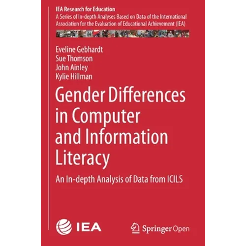 Gender Differences in Computer and Information Literacy: An In-Depth Analysis of Data from Icils