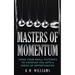 Masters Of Momentum: Using Your Small Victories To Catapult You Into A Series Of Opportunities