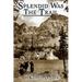 Splendid Was the Trail, Second Edition