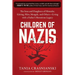 Children of Nazis: The Sons and Daughters of Himmler, Göring, Höss, Mengele, and Others-- Living with a Father's Monstrous Legacy
