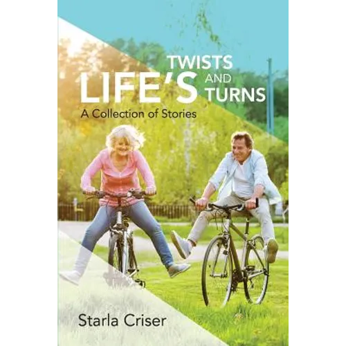 Life's Twists and Turns: A Collection of Stories