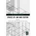 Spaces of Law and Custom