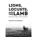 Lions, Locusts, and the Lamb: Interpreting Key Images in the Book of Revelation