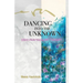 Dancing into the Unknown