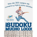 ¡Sudoku Mucho Loco! Más de 300 juegos de números y lógica para adultos