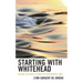 Starting with Whitehead: Raising Children to Thrive in Treacherous Times
