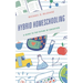 Hybrid Homeschooling: A Guide to the Future of Education