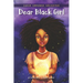 Dear Black Girl: Equip, Empower, Enlighten