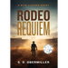Rodeo Requiem: A Nick Fischer Novel