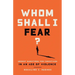 Whom Shall I Fear?: Urgent Questions for Christians in an Age of Violence