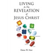 Living in the Revelation of Jesus Christ