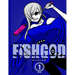Fishgod, Volume 1