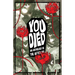 You Died: An Anthology of the Afterlife
