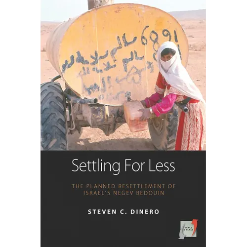 Settling for Less: The Planned Resettlement of Israel's Negev Bedouin