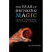 The Year of Drinking Magic: Twelve Ceremonies with the Vine of Souls