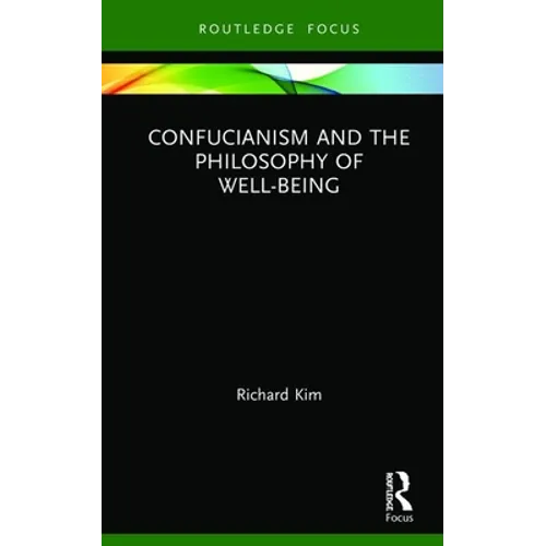 Confucianism and the Philosophy of Well-Being