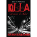 Killa: Chronicles of a Stick-Up Kid