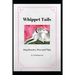 Whippet Tails: Dog Stories, Pics and Tips