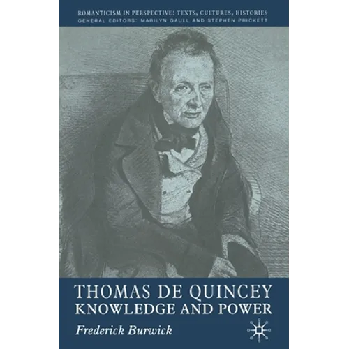Thomas de Quincey: Knowledge and Power
