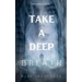 Take a Deep Breath