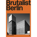 Brutalist Berlin