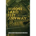 Whose Land is it Anyway