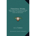 Personal Work: Being Part One Of How To Work For Christ; A Compendium Of Effective Methods