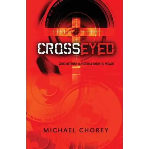 CROSS-EYED Cómo obtener la victoria sobre el pecado