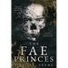 The Fae Princes (Vicious Lost Boys, 4): A Peter Pan Dark Romance