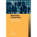 Monetäre Integration: Bestandsaufnahme Und Weiterentwicklung Der Neueren Theorie