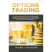 Options Trading: 7 Golden Beginners Strategies to Start Trading Options Like a PRO! Perfect Guide to Learn Basics & Tactics for Investing in Stocks, F