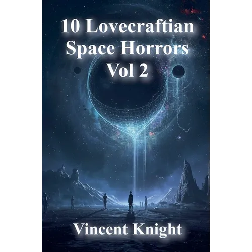 10 Lovecraftian Space Horrors Vol 2