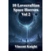 10 Lovecraftian Space Horrors Vol 2