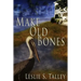 Make Old Bones
