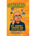 Scattered: My Journey Through ADD & Self-Discovery