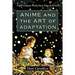 Anime and the Art of Adaptation: Eight Famous Works from Page to Screen