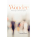 Wonder: Finding Light in Life's Interruptions