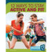 12 Ways to Stay Active and Fit