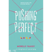 Pushing Perfect