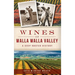 Wines of Walla Walla Valley: A Deep-Rooted History