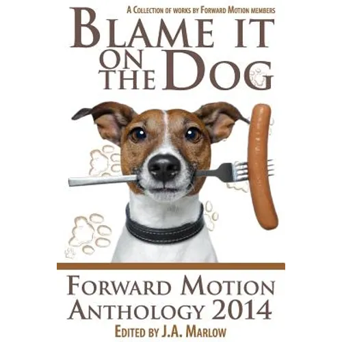 Blame it on the Dog (Forward Motion Anthology 2014)