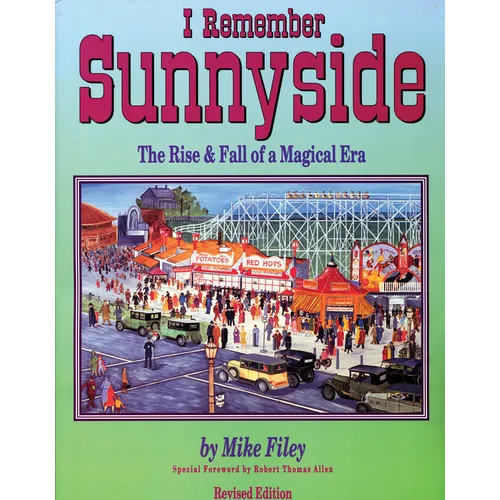 I Remember Sunnyside: The Rise & Fall of a Magical Era