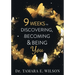 9 Weeks to Discovering, Becoming & Being You